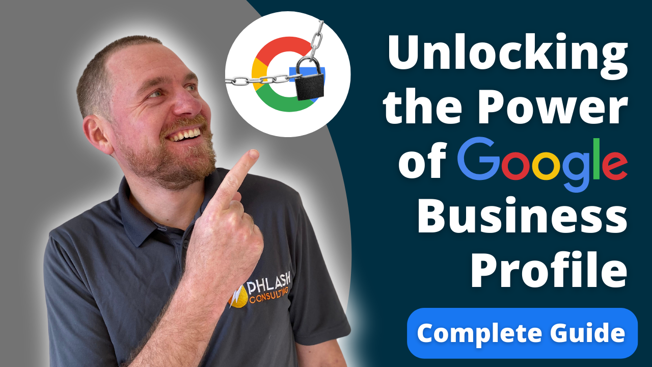 Unlocking the Power of Google Business Profile: The Ultimate Guide