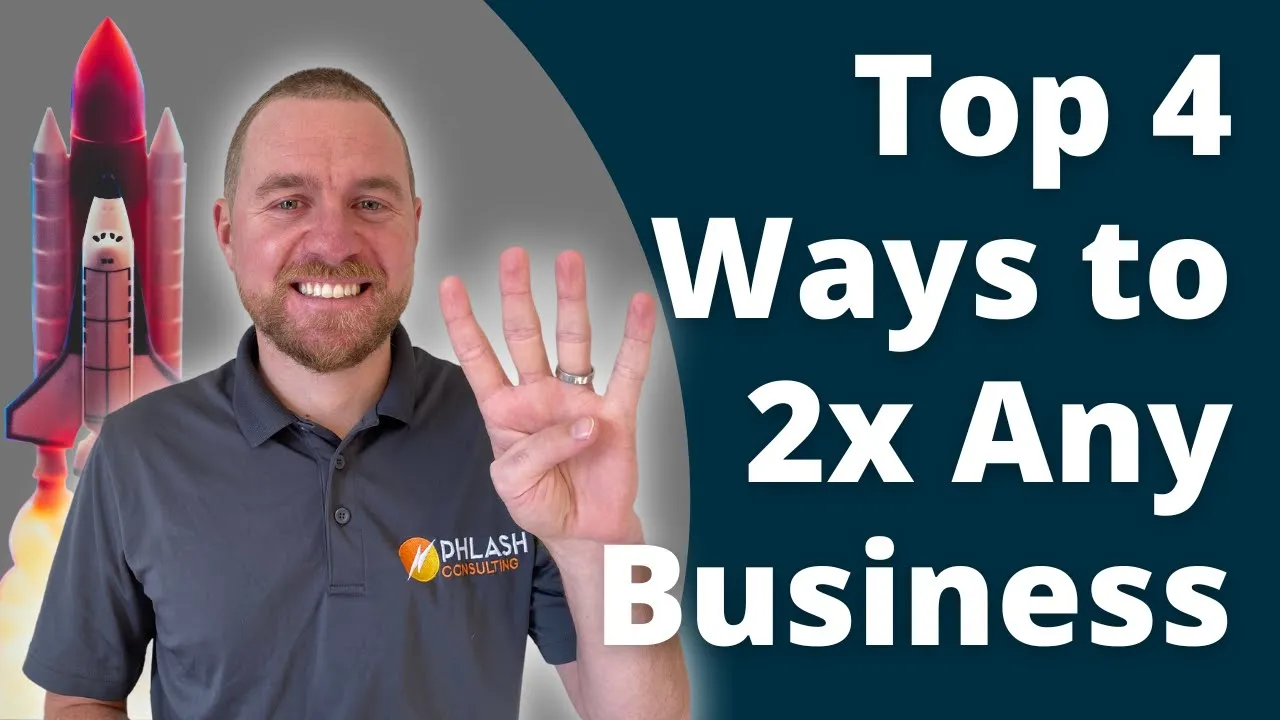 Top 4 Ways to Double Any Business