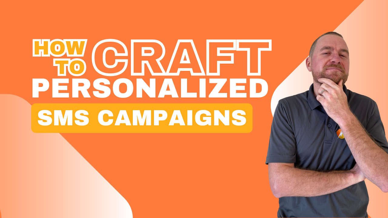 How to Craft Personalized SMS Campaigns