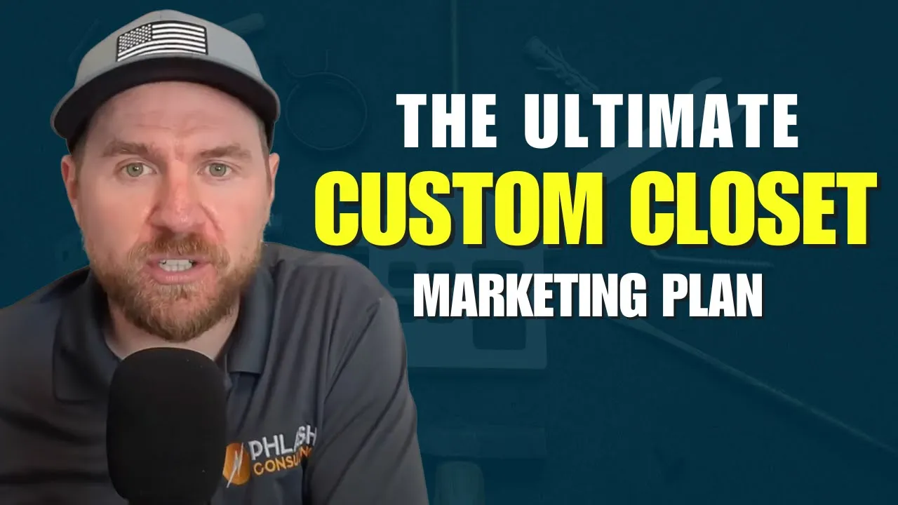 Ultimate Custom Closet Marketing Plan For 2025