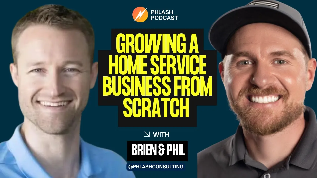 Growing A Home Service Business From Scratch Through Digital Marketing with Brien Gearin