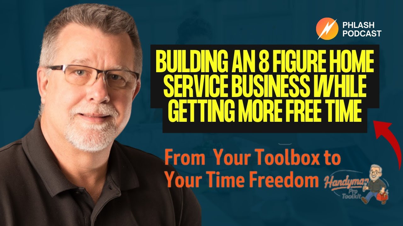 Building an 8 Figure Home Service Business While Getting More Free Time with Phil Green