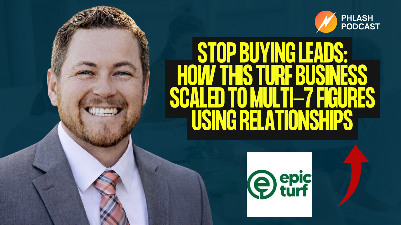 Stop Buying Leads: How This Turf Business Scaled to Multi-7 Figures Using Relationships